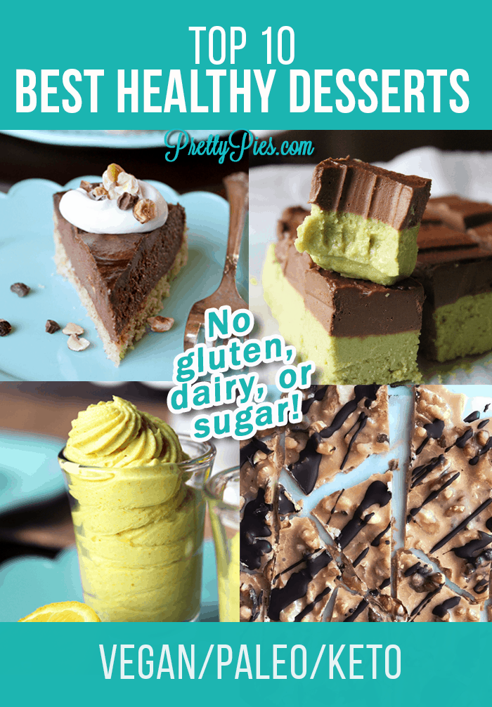 The most popular healthy dessert recipes from 2018! Fudge, ice cream & pie, oh my! All gluten-free, dairy-free, and sugar-free. Vegan, Paleo, and Keto-friendly recipes from Pretty Pies #prettypies #healthydesserts #lowcarb #keto #vegan#paleo