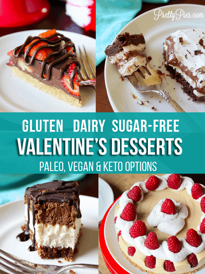 14+ GF/DF/SF Valentine's Desserts (Paleo, Vegan & Keto Options) PrettyPies.com
