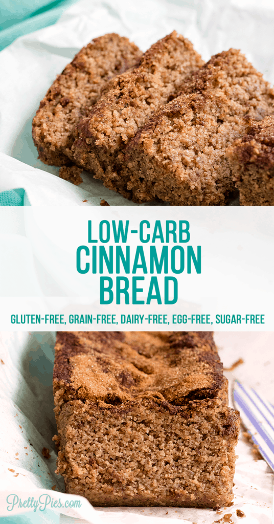 Cinnamon Bread (Low-Carb, Gluten-Free, Grain-Free, Dairy-Free, Egg-Free) PrettyPies.com