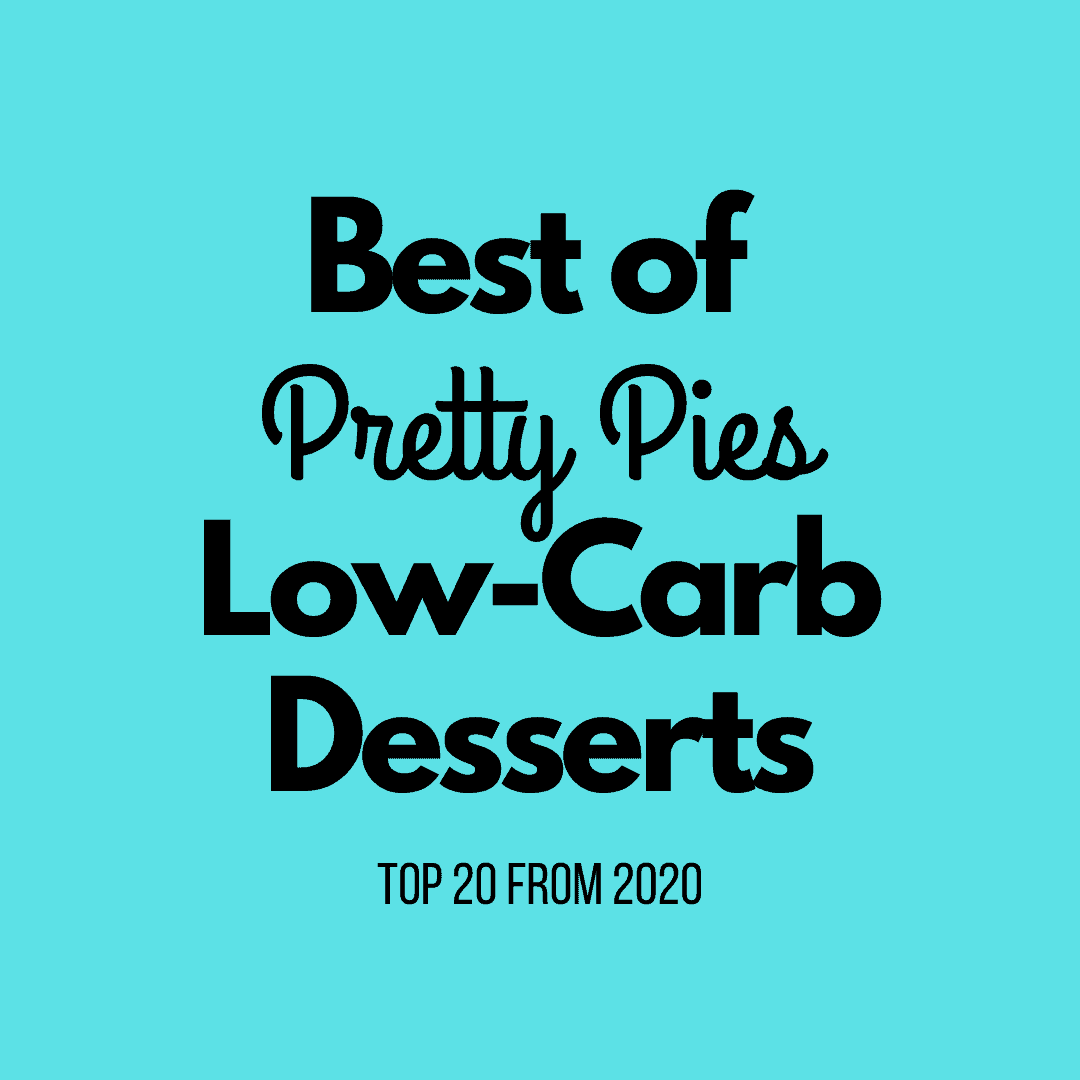 BEST of Pretty Pies Low-Carb Desserts